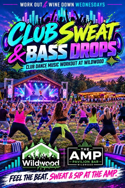 Club Sweat & Bass Drops poster, Club dance music workout at Wildwood